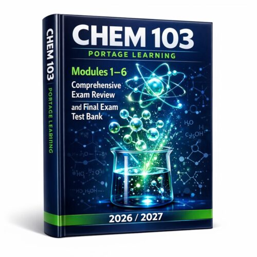 Create a premiu - 2026-07-15T214255.104 CHEM 103 Portage Learning Modules 1–6 Exam Review & Final Test Bank 2026/2027 with Rationales
