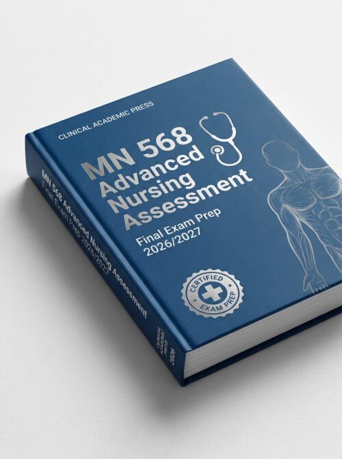 Create a premiu - 2026-07-16T134530.940 MN 568 Advanced Nursing Assessment Final Exam Prep 2026/2027