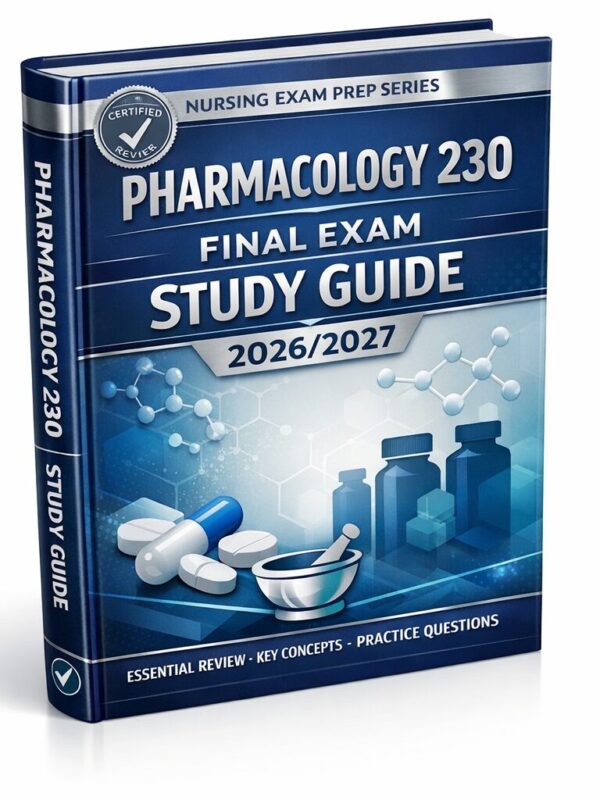 Create a premiu (22) Pharmacology 230 Final Exam Study Guide 2026/2027 | Practice Questions & Test Bank Prep