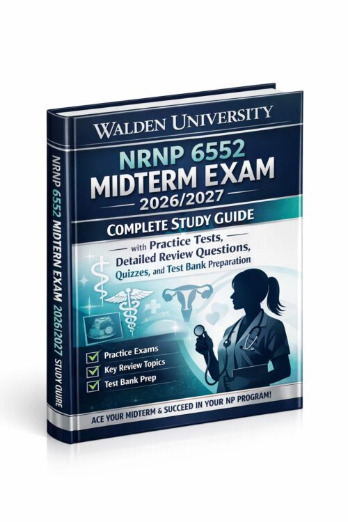 Create a premiu (36) Walden University NRNP 6552 Midterm Exam 2026/2027 | Study Guide & Practice Tests
