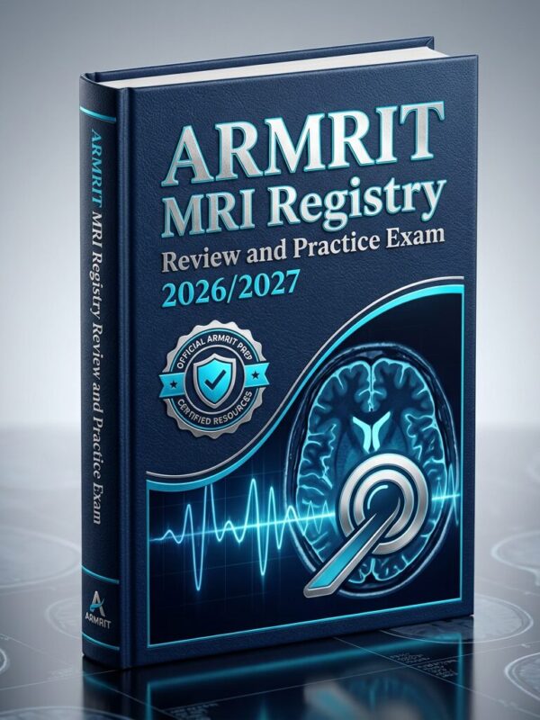 Create a premiu (39) ARMRIT MRI Registry Review & Practice Exam 2026/2027 | Test Bank & Study Guide