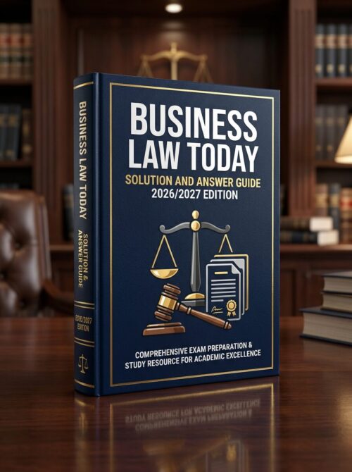 Create a premiu (55) Business Law Today Solution & Answer Guide 2026/2027 | Complete Exam Prep & Test Bank
