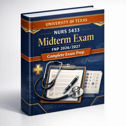 Create a profes (83) University of Texas NURS 5433 Midterm Exam FNP 2026/2027 Study Guide & Test Bank