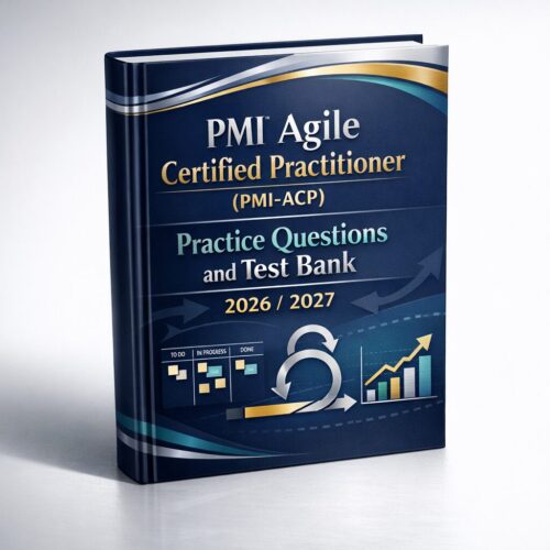 Create a realis (5) PMI Agile Certified Practitioner (PMI-ACP) Practice Questions and Test Bank 2026/2027
