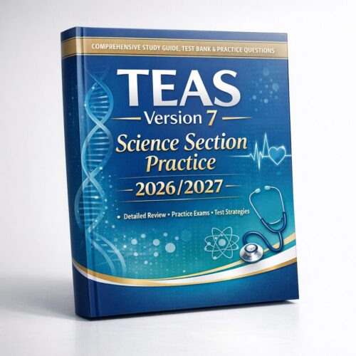 Create a realis (6) TEAS 7 Science Section Practice 2026–2027 Complete Study Guide & Test Bank