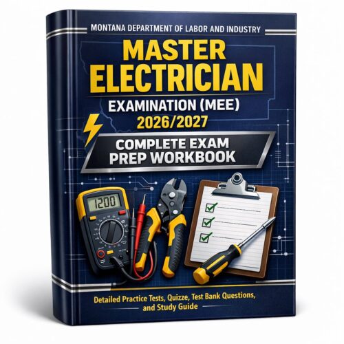 Montana Department of Labor and Industry Master Electrician Examination (MEE) 2026/2027 Complete Exam Prep Workbook