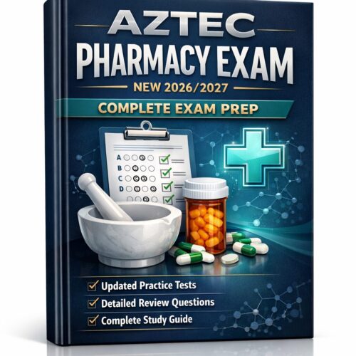 AZTEC Pharmacy Exam New 2026/2027 Complete Exam Prep with Updated Practice Tests