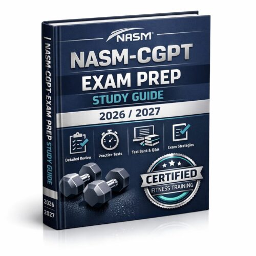NASM-CGPT Exam Prep Study Guide 2026/2027 | Practice Questions, Test Bank & Certification Success