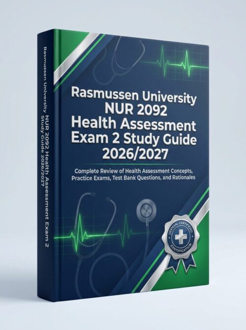 Premium 3D port (8) Rasmussen NUR 2092 Health Assessment Exam 2 2026/2027: Complete Study Guide, Practice Exams & Rationales