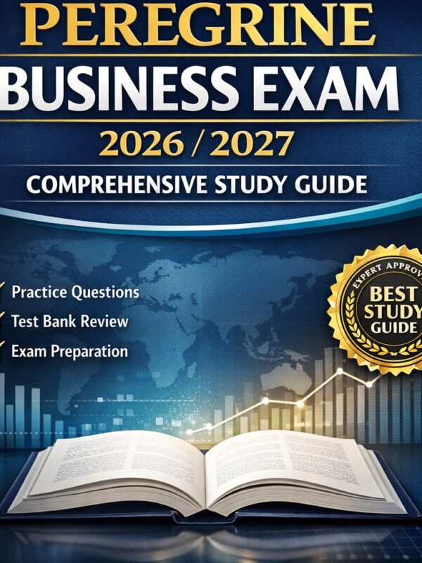 Premium busines (2) Peregrine Business Exam 2026/2027 Comprehensive Study Guide