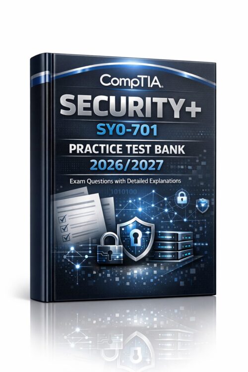 Premium portrai (15) CompTIA Security+ SY0-701 Practice Test Bank 2026/2027: Exam Questions with Detailed Explanations