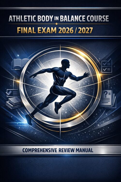 image Athletic Body in Balance Course Final Exam 2026/2027 Comprehensive Review Manual: Complete Study Guide, Test Bank, Practice Exams & Quiz Prep